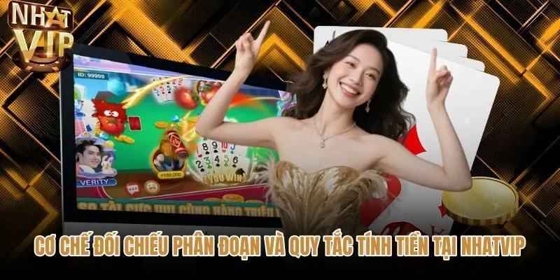 co-che-doi-chieu-phan-doan-va-quy-tac-tinh-tien-tai-nhatvip Quy tắc so điểm mậu binh NHATVIP và quyết toán tiền cược