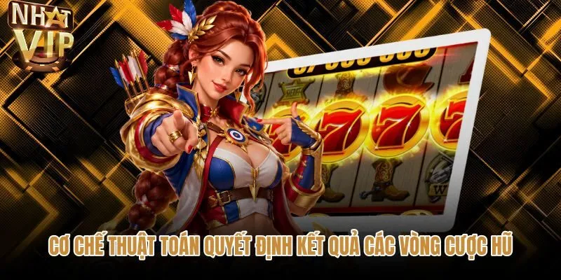 Thuật toán ngẫu nhiên và mẹo quay hũ dễ nổ chuẩn xác