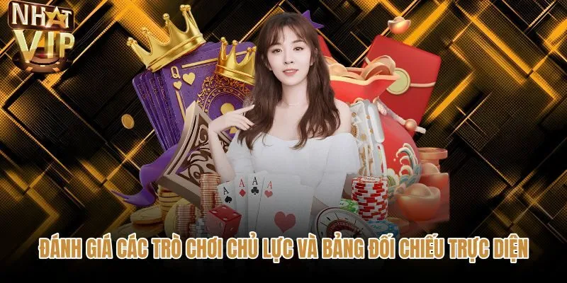 Các trò chơi Game bài NHATVIP kèm bảng so sánh chi tiết