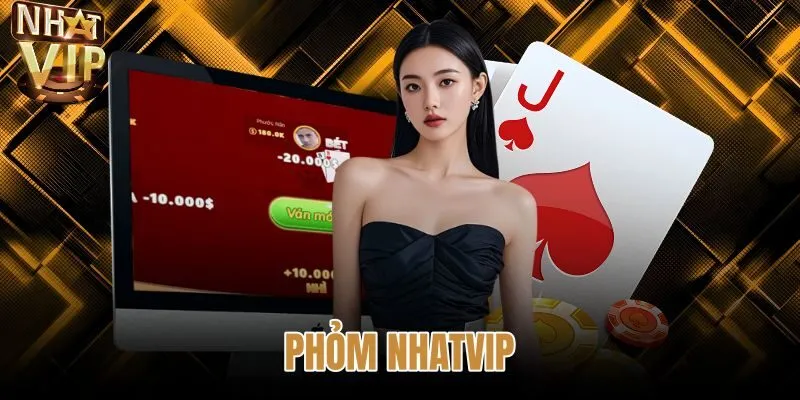 Phỏm NHATVIP | Hướng Dẫn Luật Chơi Và Kỹ Thuật Gửi Bài