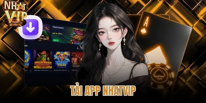 Tải App NHATVIP - Link Cài Đặt Android Và iOS Chuẩn Xác
