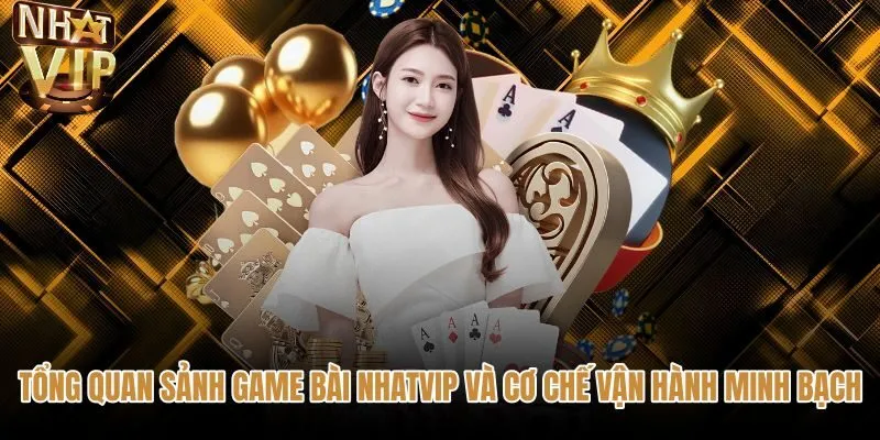 Sảnh Game bài NHATVIP với thuật toán chia bài ngẫu nhiên